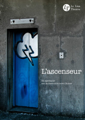 L'ascenseur, Le Lien Théâtre, Spectacle